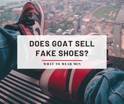 do goat sell fake shoes|goat app exposed.